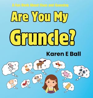 Are You My Gruncle?: A Fun Book About Clues And Guessing image number 0