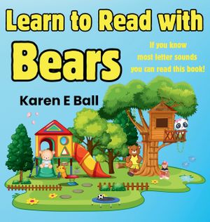 Learn to Read with Bears: If You Know Most Letter Sounds You Can Read This Book image number 0