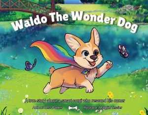 Waldo The Wonder Dog: A true story about a smart corgi who rescued his owner... image number 0
