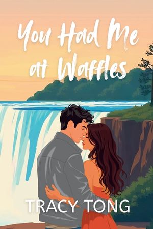 You Had Me at Waffles: The Story of Emily and Adam image number 0