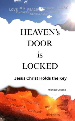 HEAVEN'S DOOR is LOCKED: Jesus Christ Holds the Key image number 0