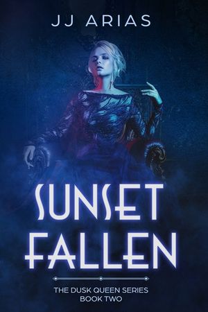 Sunset Fallen: Book Two in the Dusk Queen Series image number 0