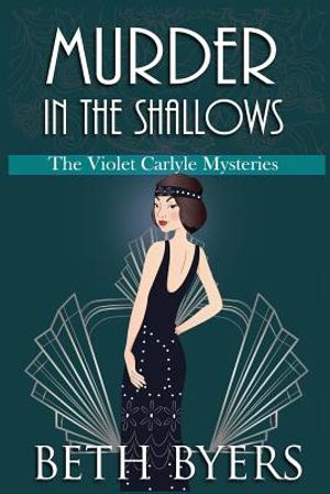 Murder in the Shallows: A Violet Carlyle Historical Mystery image number 0