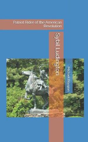 Sybil Ludington: Patriot Rider of the American Revolution image number 0