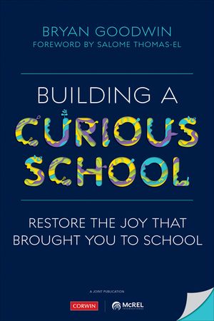 Building a Curious School: Restore the Joy That Brought You to School image number 0