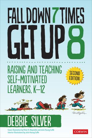 Fall Down 7 Times, Get Up 8: Raising and Teaching Self-Motivated Learners, K-12 image number 0
