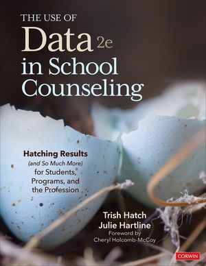 The Use of Data in School Counseling: Hatching Results (and So Much More) for Students, Programs, and the Profession image number 0