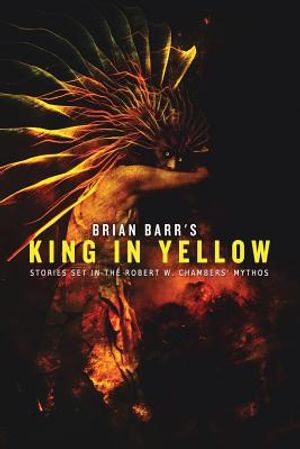 Brian Barr's King in Yellow: Stories Set in the Robert W. Chambers' Mythos image number 0