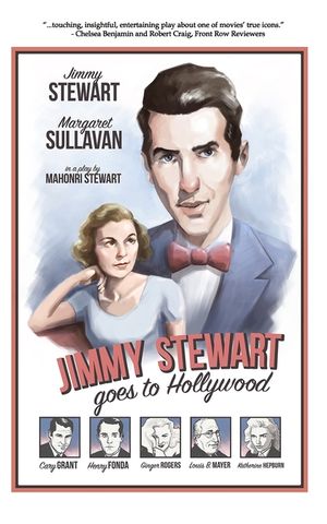 Jimmy Stewart Goes to Hollywood: A Play Based on the Life of James Stewart image number 0
