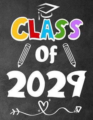 Class of 2029: Funny Back To School notebook, Gift For Girls and Boys,109 College Ruled Line Paper, Cute School Notebook, School Comp image number 0