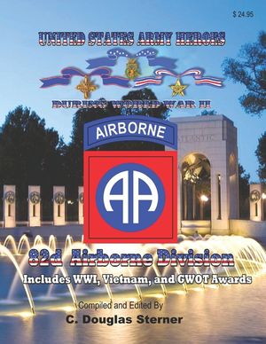United States Army Heroes During World War II: 82d Airborne Division image number 0