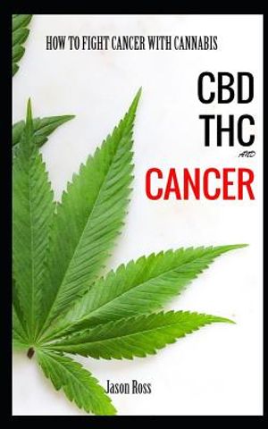 Cbd Thc And Cancer: How to Fight Cancer with Cannabis image number 0
