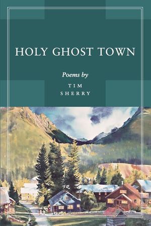Holy Ghost Town: Poems image number 0
