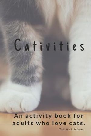 Cativities: An Adult Activity Book For people who love cats! image number 0