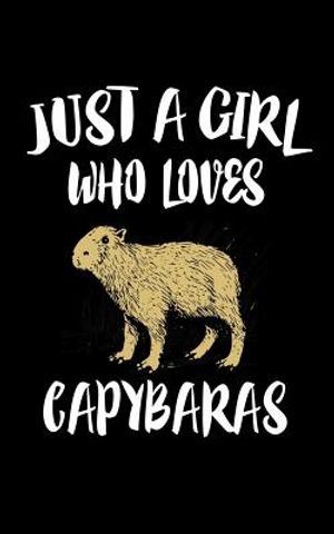 Just A Girl Who Loves Capybaras: Animal Nature Collection image number 0