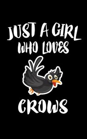 Just A Girl Who Loves Crows: Animal Nature Collection image number 0