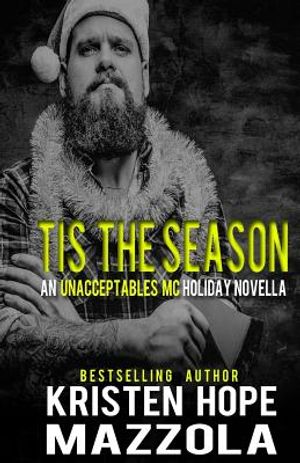 Tis The Season: An Unacceptables MC Holiday Novella image number 0