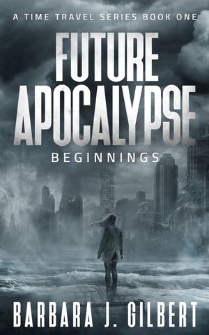 Future Apocalypse: A Time Travel Series image number 0