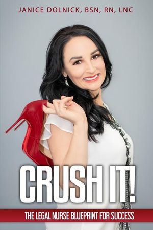 Crush It!: The Legal Nurse Blueprint For Success image number 0