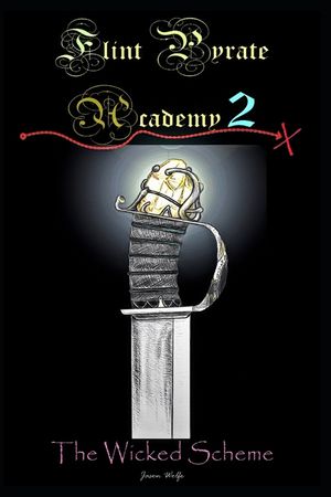 Flint Pyrate Academy: The Wicked Scheme image number 0