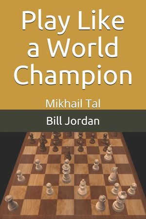 Play Like a World Champion: Mikhail Tal image number 0