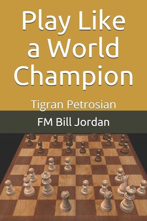 Play Like a World Champion: Tigran Petrosian image number 0