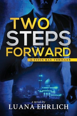 Two Steps Forward: A Titus Ray Thriller image number 0