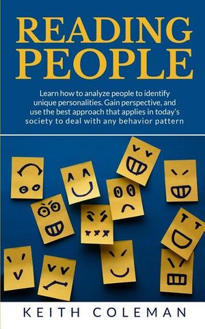 Reading People: Learn how to analyze people to identify unique personalities. Gain perspective, and use the best approach that applies image number 0