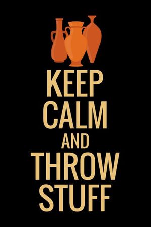 Keep Calm and Throw Stuff: Pottery Project Book 80 Project Sheets to Record your Ceramic Work Gift for Potters image number 0