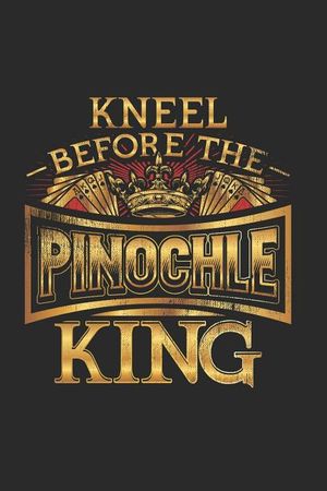 Kneel Before the Pinochle King: Pinochle Score Card Book - Card Game Record Keeping - Personal Score Keeping Sheets image number 0