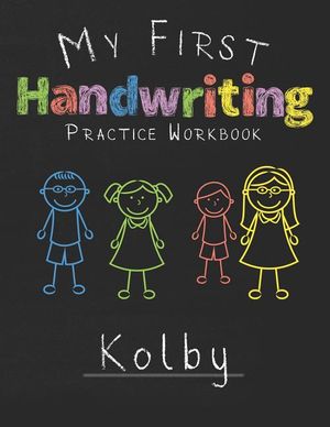 My first Handwriting Practice Workbook Kolby: 8.5x11 Composition Writing Paper Notebook for kids in kindergarten primary school I dashed midline I For image number 0