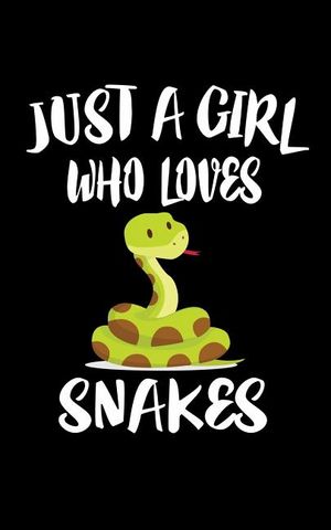 Just A Girl Who Loves Snakes: Animal Nature Collection image number 0