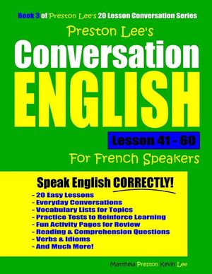 Preston Lee's Conversation English For French Speakers Lesson 41 - 60 image number 0