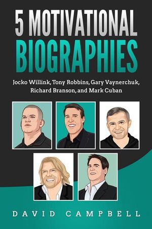 5 Motivational Biographies: Jocko Willink, Tony Robbins, Gary Vaynerchuk, Richard Branson, and Mark Cuban image number 0