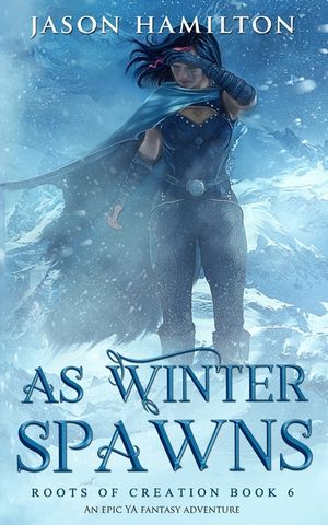 As Winter Spawns: An Epic YA Fantasy Adventure image number 0
