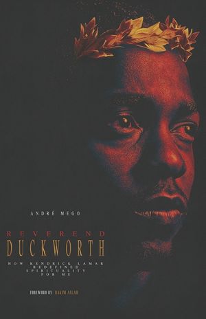 Reverend Duckworth: How Kendrick Lamar Redefined Spirituality for Me image number 0