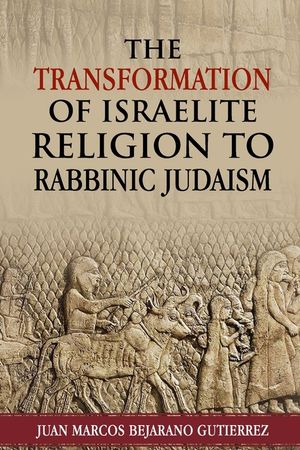 The Transformation of Israelite Religion to Rabbinic Judaism image number 0