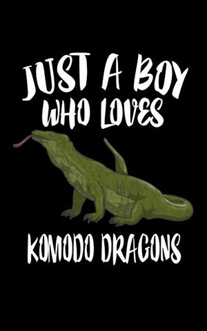 Just A Boy Who Loves Komodo Dragons: Animal Nature Collection image number 0