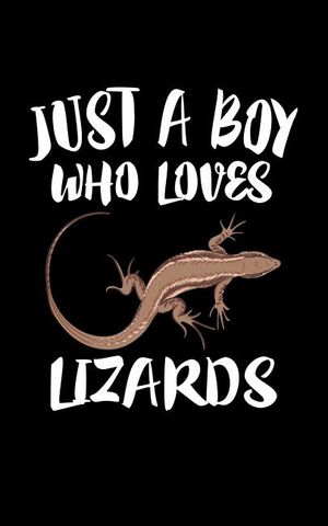 Just A Boy Who Loves Lizards: Animal Nature Collection image number 0