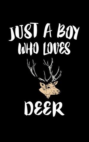 Just A Boy Who Loves Deer: Animal Nature Collection image number 0