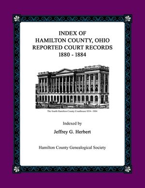 Index of Hamilton County, Ohio Reported Court Records 1880 - 1884 image number 0