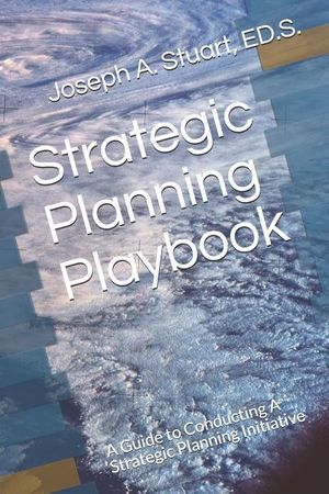 Strategic Planning Playbook: A Guide to Conducting A Strategic Planning Initiative image number 0
