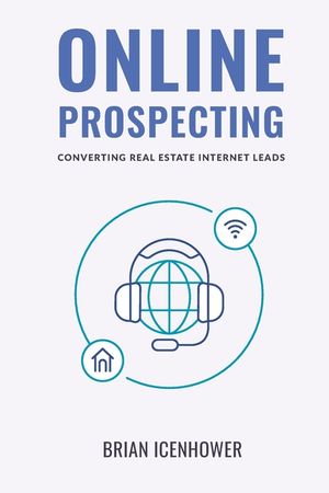 Online Prospecting: Converting Real Estate Internet Leads image number 0