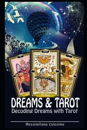 Dreams and Tarot: Interpreting Dreams with Tarot image number 0