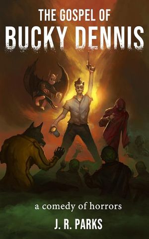 The Gospel of Bucky Dennis: A Comedy of Horrors image number 0