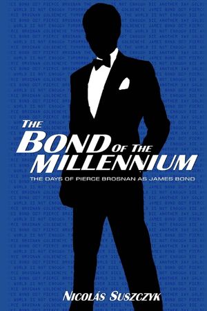The Bond of The Millennium: The Days of Pierce Brosnan as James Bond image number 0