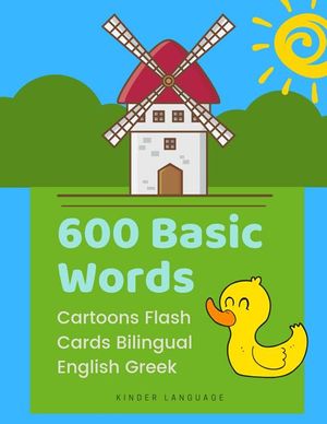 600 Basic Words Cartoons Flash Cards Bilingual English Greek: Easy learning baby first book with card games like ABC alphabet Numbers Animals to pract image number 0