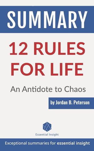 Summary: 12 Rules for Life: An Antidote to Chaos - by Jordan B. Peterson image number 0