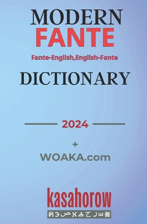 Modern Fante Dictionary: Fante Pronunciations in Akan-English & English-Akan image number 0