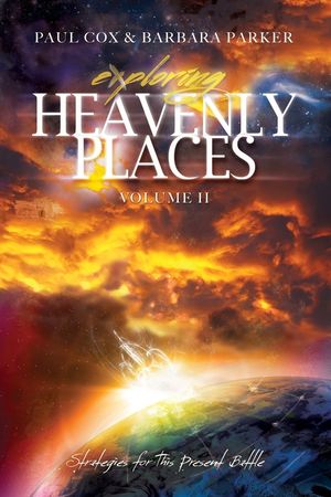 Exploring Heavenly Places - Volume 11: Strategies for This Present Battle image number 0
